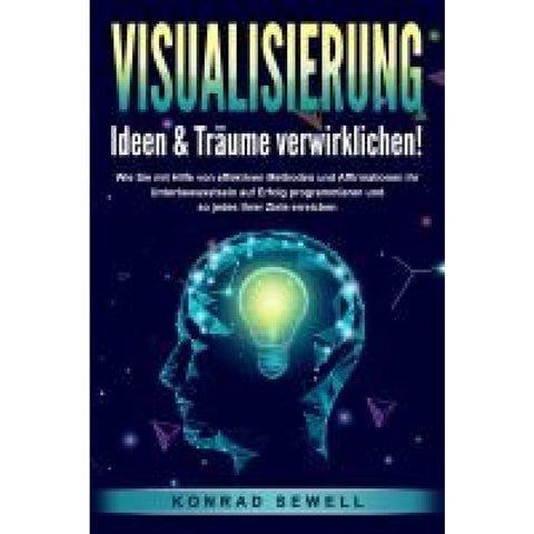 Sewell, K: VISUALISIERUNG - Ideen & Träume verwirklichen!: W