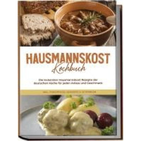 Sabrowski, H: Hausmannskost Kochbuch: Die leckersten Hausman