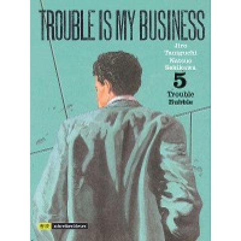 Trouble is my business