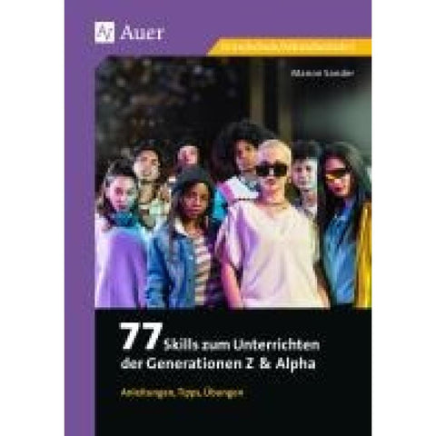 77 Skills zum Unterrichten der Gen Z & Alpha