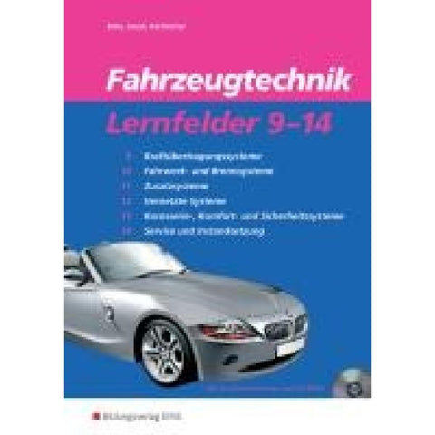 Fahrzeugtechnik Lernfelder 9-14. Arbeitsheft