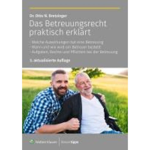 Das Betreuungsrecht praktisch erklärt