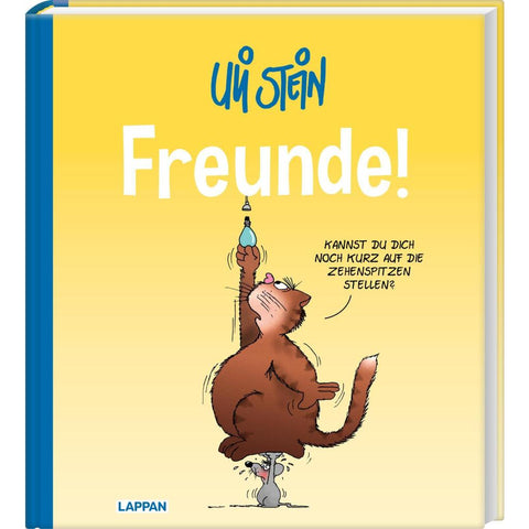 Uli Stein: Plötzlich Familie!: Freunde!