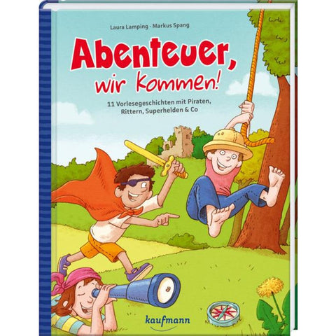 Abenteuer, wir kommen!
