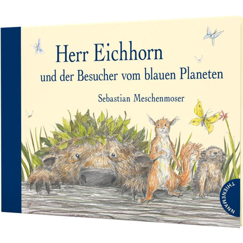 Herr Eichhorn und der Besucher vom blauen Planeten