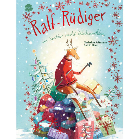 Ralf-Rüdiger. Ein Rentier sucht Weihnachten