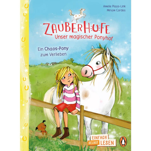Zauberhufe - Unser magischer Ponyhof - Ein Chaos-Pony zum Verlieben