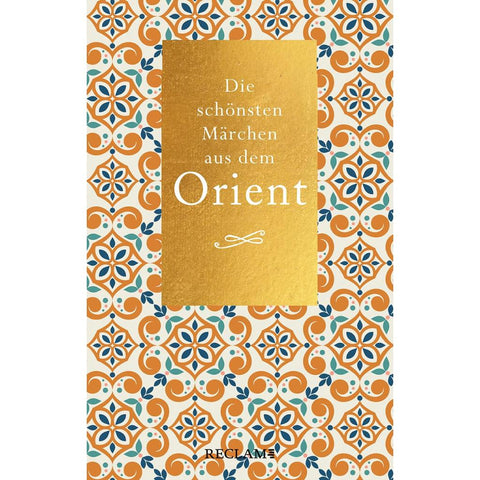Die schönsten Märchen aus dem Orient