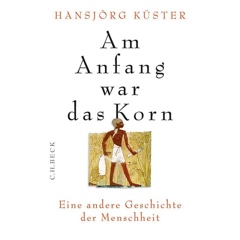 Am Anfang war das Korn