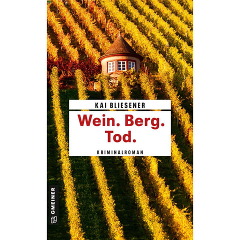 Wein. Berg. Tod.
