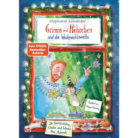 Grimm und Möhrchen und die Weihnachtswette - 24 Geschichten, Lieder und Ideen zum Advent