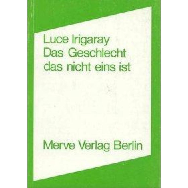Das Geschlecht, das nicht eins ist