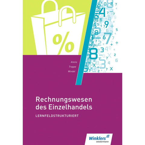 Rechnungswesen des Einzelhandels lernfeldstrukturiert: Schulbuch