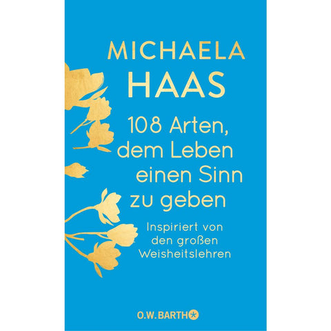 108 Arten, dem Leben einen Sinn zu geben