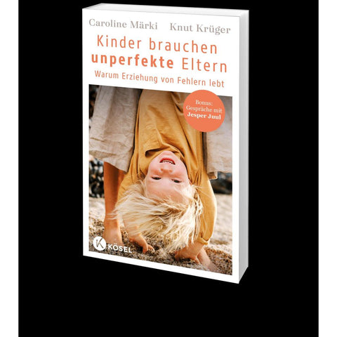 Kinder brauchen unperfekte Eltern