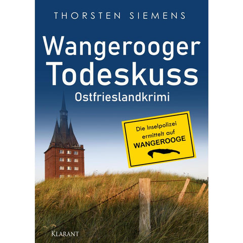 Wangerooger Todeskuss. Ostfrieslandkrimi