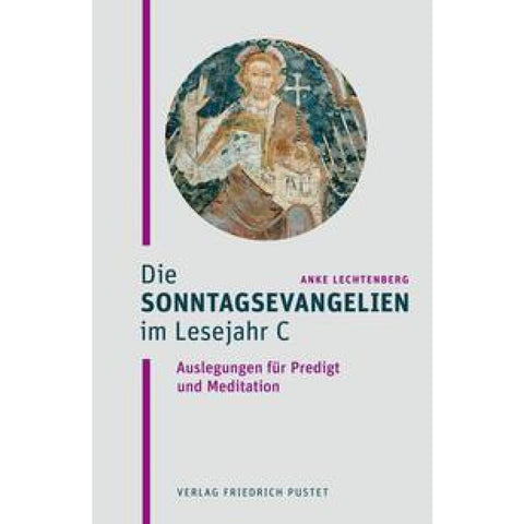 Die Sonntagsevangelien im Lesejahr C