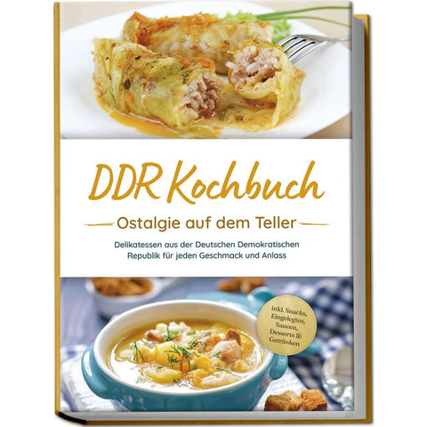 Schwarz, T: DDR Kochbuch: Ostalgie auf dem Teller - Delikate