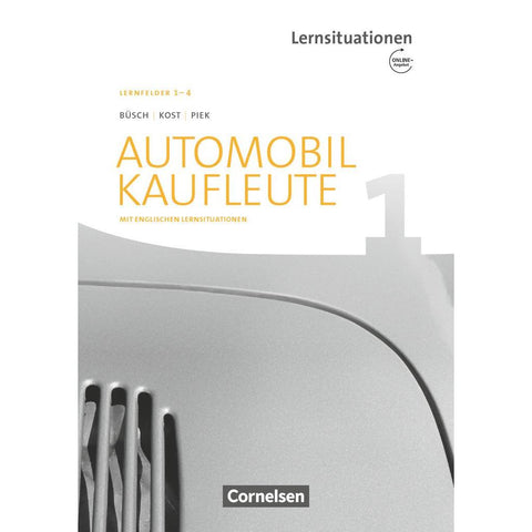 Automobilkaufleute Band 1: Lernfelder 1-4 - Arbeitsbuch mit englischen Lernsituationen und Onl.-Angebot