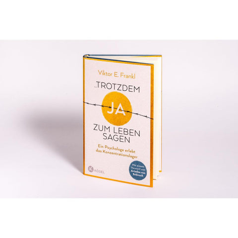 ...trotzdem Ja zum Leben sagen