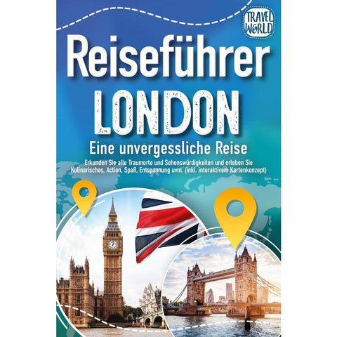 World, T: Reiseführer London - Eine unvergessliche Reise : E