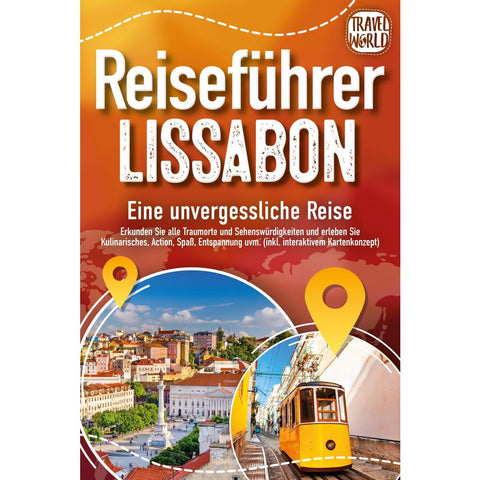 World, T: REISEFÜHRER LISSABON - Eine unvergessliche Reise: