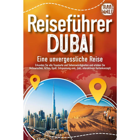 World, T: REISEFÜHRER DUBAI - Eine unvergessliche Reise: Erk
