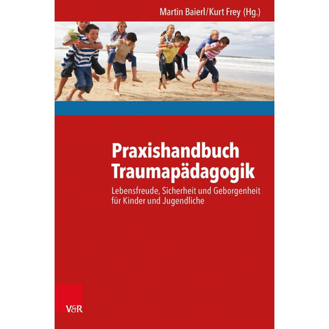 Praxishandbuch Traumapädagogik