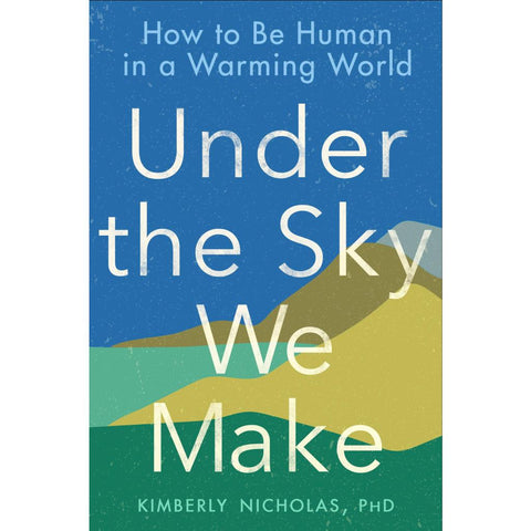 Under the Sky We Make