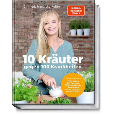 10 Kräuter gegen 100 Krankheiten
