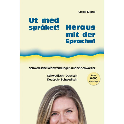 Ut med språket! - Heraus mit der Sprache!