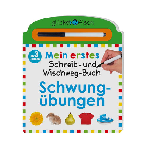 Glücksfisch: Mein erstes Schreib-und Wegwisch-Buch: Schwungübungen