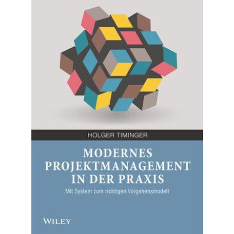 Modernes Projektmanagement in der Praxis