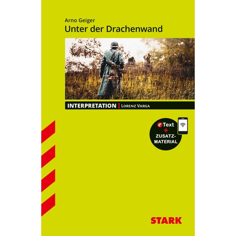 STARK Interpretationen Deutsch - Arno Geiger: Unter der Drachenwand
