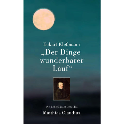 "Der Dinge wunderbarer Lauf"