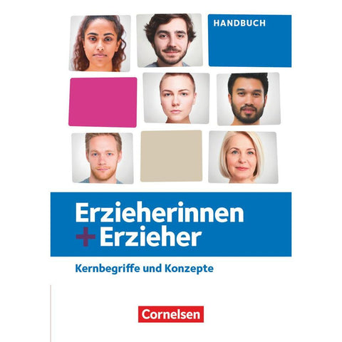 Erzieherinnen + Erzieher. Zu allen Ausgaben und Bänden - Kernbegriffe und Konzepte - Handbuch