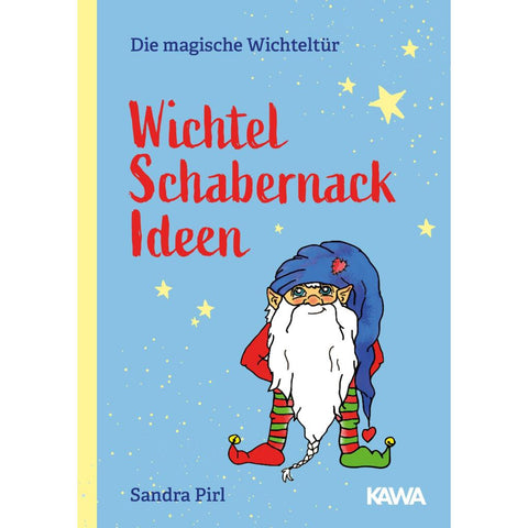 Wichtel Schabernack Ideen