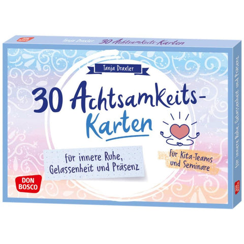 30 Achtsamkeitskarten für innere Ruhe, Gelassenheit und Präsenz
