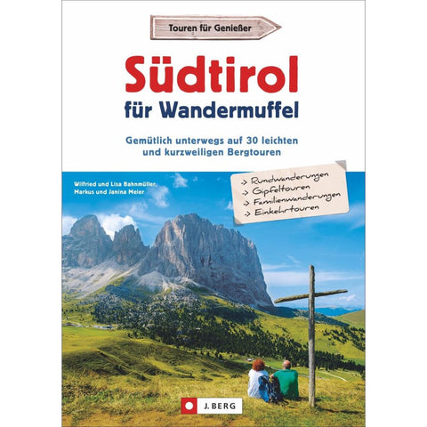 Südtirol für Wandermuffel