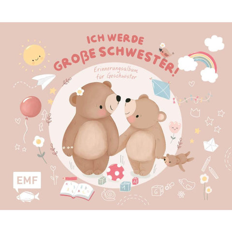 Erinnerungsalbum für Geschwister: Ich werde große Schwester!