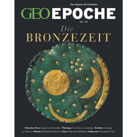 GEO Epoche 123/2023 - Die Bronzezeit
