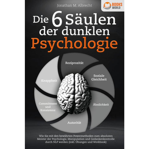 Albrecht, J: 6 Säulen der dunklen Psychologie: Wie Sie mit d