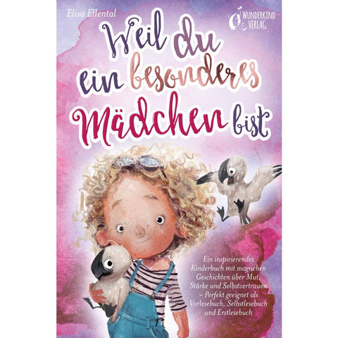 Ellental, E: Weil du ein besonderes Mädchen bist: Ein inspir
