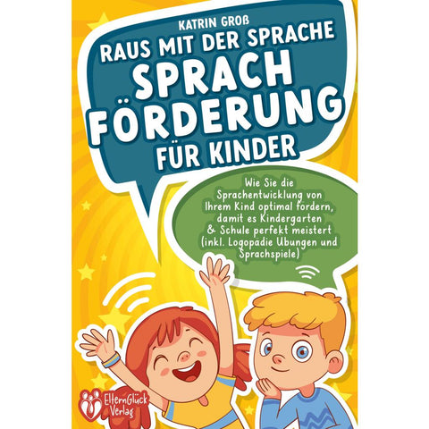 Groß, K: Raus mit der Sprache - Sprachförderung für Kinder