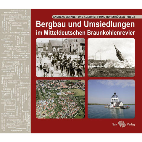 Bergbau und Umsiedlungen im Mitteldeutschen Braunkohlenrevier