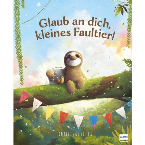 Glaub an dich, kleines Faultier!