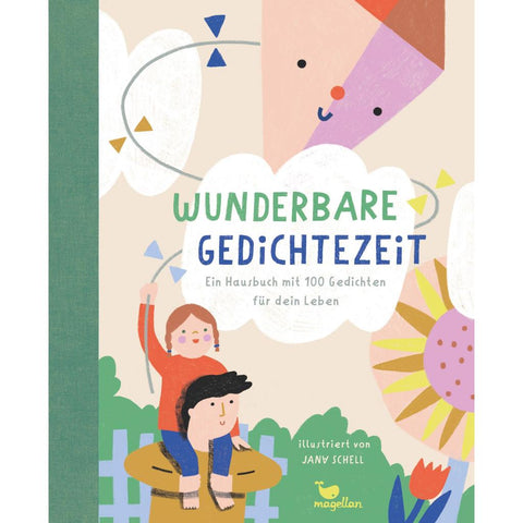 Wunderbare Gedichtezeit - Ein Hausbuch mit 100 Gedichten für dein Leben