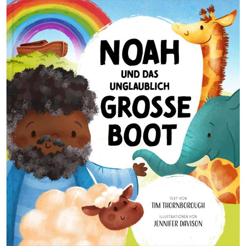 Noah und das unglaublich große Boot