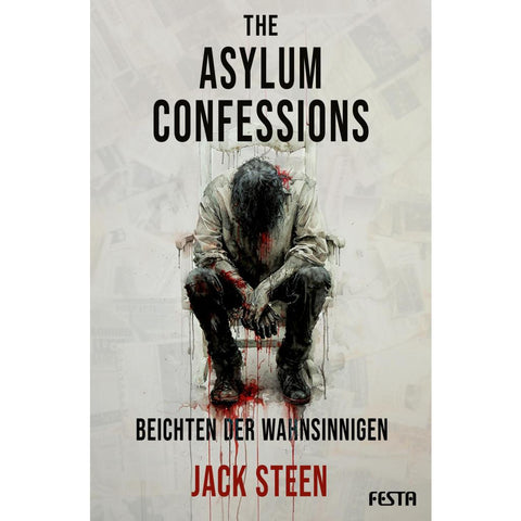 The Asylum Confessions - Beichten der Wahnsinnigen
