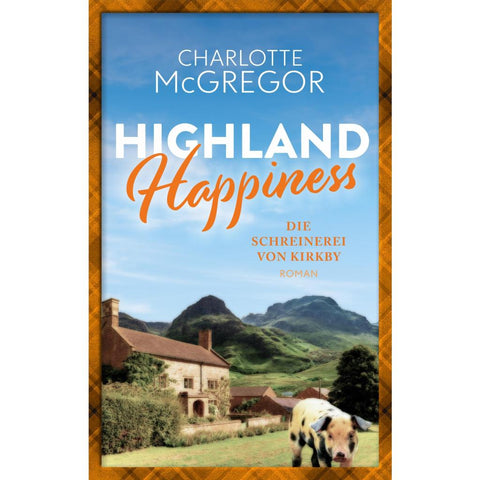 Highland Happiness - Die Schreinerei von Kirkby